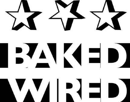 Baked and Wired