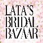 Lata's Bridal Bazaar