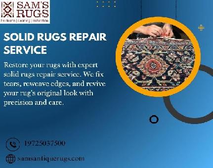 Solid Rugs Repair Service