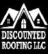 DISCOUNTED ROOFING LLC