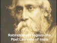 Rabindranath Tagore - The Poet Laureate of India
