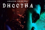 Dhootha, Amazon Prime, dhootha gets negative response from family crowds, Vikram kumar