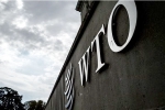 EoUs, World Trade Organization (WTO), global trade dispute settlement with india comes to a halt, Two judges EoUs, World Trade Organization (WTO), global trade dispute settlement with india comes to a halt, Two judges