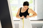 Indian Women Weight after 30, Indian Women Weight after 30 breaking, why indian women struggle to cut weight after 30, Menopause
