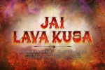 Jai Lava Kusa Telugu Movie Review and Rating, Jai Lava Kusa Telugu Movie Show Timings in California, jai lava kusa telugu movie show timings, Jai lava kusa