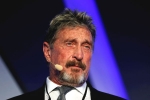 John McAfee death, John McAfee dead, mcafee founder john mcafee found dead in a spanish prison, John mcafee