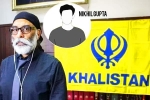 USA, Czech Republic, the unknown story of nikhil gupta in khalistani terrorist gurpatwant singh pannum murder, G rohini