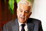 Khawaja Asif new statement, Khawaja Asif on India, pak minister makes a big claim on india, Terrorists Khawaja Asif new statement, Khawaja Asif on India, pak minister makes a big claim on india, Terrorists