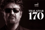 Vettaiyan first look, Vettaiyan teaser, rajinikanth s 170th film is vettaiyan, Anirudh