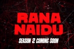 Rana Naidu season 2 news, Rana Naidu season 2 updates, rana naidu season 2 on cards, Rana naidu