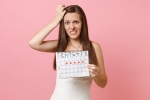 Woman periods health tips, Periods for Women health foods, special home remedies for delayed periods, Women health