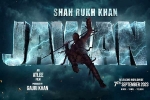 Jawan film, Jawan movie, srk s jawan rights sold for a bomb, Shahrukh khan