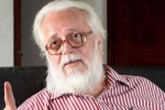 Indian Space Research Organization (ISRO), Rs 1.3 crore, the cabinet has decided to give rs 1 3 crore to the former isro scientist nambi narayanan, Spying