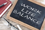lifestyle, work life balance, the work life balance putting priorities in order, Lifestyle