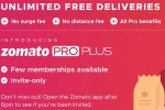 Zomato Pro Plus latest, Zomato Pro Plus plans, zomato introduces zomato pro plus, Food delivery