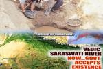 Saraswati river, Saraswati river, holy saraswati river sprouts to life after 4 000 years, Saraswati river