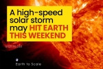 NASA, Solar Storm atmosphere, a high speed solar storm may hit earth this weekend, Solar storm this weekend NASA, Solar Storm atmosphere, a high speed solar storm may hit earth this weekend, Solar storm this weekend