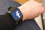 Facebook smartwatch price, Facebook smartwatch specifications, facebook to manufacture a smartwatch, Smartwatch